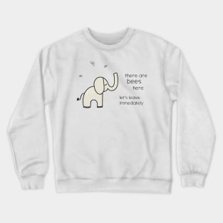 Animal memes: There are bees here, let's leave immediately (dark text) Crewneck Sweatshirt